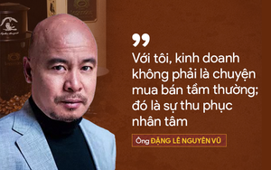 Đặng Lê Nguyên Vũ lần đầu nói về khát vọng "khai sáng, giúp nhân gian thoát khỏi đau khổ, đói nghèo, bệnh tật"