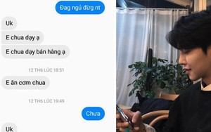 Màn tán gái hại não nhất Vịnh Bắc Bộ: Hằng ngày đều hỏi ăn cơm chưa, ngủ dậy chưa và... hết!