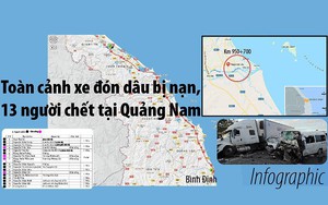 Toàn cảnh xe đón dâu bị nạn, 13 người chết tại Quảng Nam