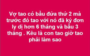 Vợ cũ bất ngờ báo bầu 3 tháng sau hơn nửa năm ly hôn, anh chồng hoang mang không biết phải làm sao