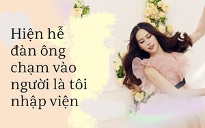 Loạt phát ngôn gây sốc của Nam Em: "Hễ đàn ông chạm vào người là tôi nhập viện"