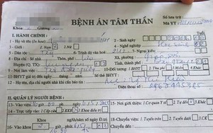 Nóng: Bộ Y tế thông tin về vụ "hàng chục hồ sơ bệnh án tâm thần giả"