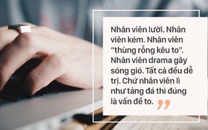 Điều khiến tất cả các sếp đều muốn phát điên: Có nhân viên "tảng đá" và phải làm việc với một "tảng đá"