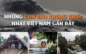 [Infographics] Những cơn bão khủng khiếp nhất Việt Nam gần đây