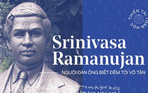 Thiên tài toán học Srinivasa Ramanujan, người đàn ông biết đếm tới vô tận