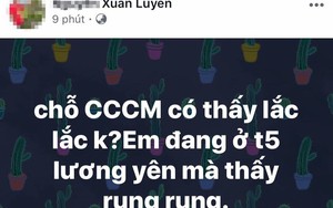 Dân mạng đua nhau đăng status than bị chao đảo vì động đất ở Hà Nội