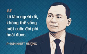 Cuộc đời không phí hoài của tỷ phú đôla Phạm Nhật Vượng