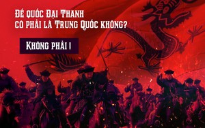 Bài viết khiến dư luận Trung Quốc dậy sóng: "Nếu có tầm nhìn, chúng ta nên đứng về phía Anh, lật đổ nhà Thanh"