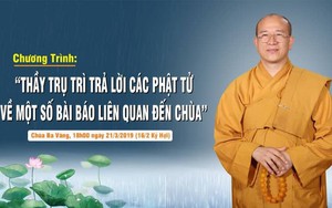 Trụ trì chùa Ba Vàng: Ai dám nói không có thế giới tâm linh, không có thần phật?