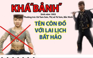 Infographic: Khá 'bảnh' từ tên giang hồ ngang ngược đến ngày vào trại giam