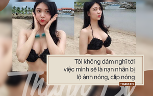 Thanh Bi: Đã quay "clip nóng" thì cố giữ kín hoặc xem xong xóa luôn