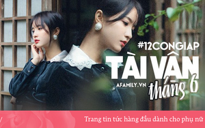 Dự đoán tổng quan chuyện tiền bạc của 12 con giáp sẽ tăng giảm như thế nào trong tháng 6 này