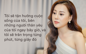 Phương Oanh: Tôi sẵn sàng vứt bỏ hết tiền tài địa vị, trở về bên gia đình nếu chỉ còn 1 ngày để sống