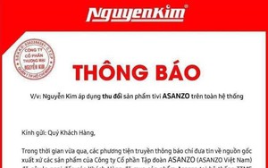 Siêu thị cho phép thu đổi tivi Asanzo trên toàn hệ thống, hứa trả tiền chênh cho khách hàng