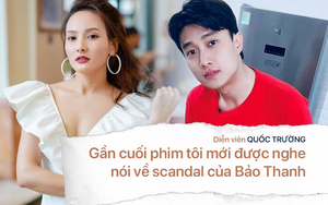 Quốc Trường: Bảo Thanh không xin số điện thoại, không xin Facebook... mà do tôi chủ động hết