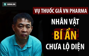 Nhân vật bí ẩn chưa lộ diện trong đường dây buôn "thuốc ung thư giả" tại VN Pharma