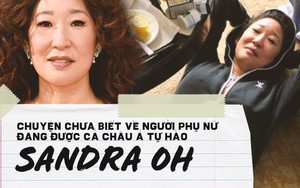 Sandra Oh: Người phụ nữ thất bại trong hôn nhân vẫn không ngừng theo đuổi đam mê và giải thưởng danh giá khiến cả châu Á tự hào