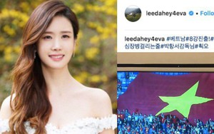 Nữ minh tinh Lee Da Hae đăng hẳn ảnh chúc mừng, tiết lộ tâm trạng khi xem trận đấu lịch sử của Việt Nam