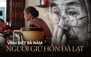 Ghé quán cà phê vợt 60 tuổi để gửi lời tạm biệt bà Năm - Một chứng nhân lặng lẽ giữa lòng Đà Lạt nay đã không còn