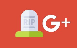 Google+: Mạng xã hội "sát thủ" của Facebook đã chính thức bị khai tử