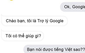 Trợ lý ảo Google Assistant chính thức hỗ trợ tiếng Việt