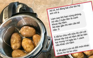 Hoảng sợ khi thấy bạn cùng phòng ăn khoai tây hầm liên tục 14 ngày, nam sinh cầu cứu cư dân mạng hiến kế