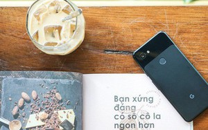 Trên tay Google Pixel 3a tại Việt Nam: Không đẹp, 1 camera nhưng hoàn toàn có thể khiến nhiều ông lớn nghìn đô "tâm phục, khẩu phục"