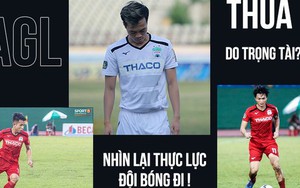 Fan Hoàng Anh Gia Lai bùng nổ tranh cãi: Tại sao cứ đổ lỗi cho trọng tài, trong khi đội bóng thực sự quá yếu?