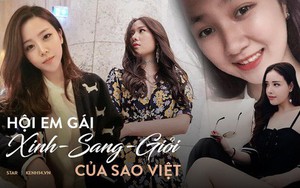 Em gái của 4 sao Việt đình đám: Toàn xinh như idol, sang chảnh khó ai bằng, không gia nhập showbiz quá phí!