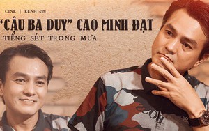 “Soái ca" Cao Minh Đạt của Tiếng Sét Trong Mưa: Thị Bình chỉ là phận con ở, qua đường đâu có sao, nhưng Ba Duy yêu cô tận đáy lòng!