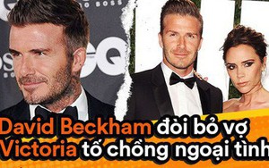 Căng thẳng tin đồn David Beckham quyết bỏ vợ và mang theo con, Victoria vừa say xỉn vừa tố chồng không chung thủy