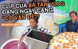 Loạt món ăn 'tạo phốt' của bà Tân Vlog: Từ quảng cáo quá đà, nấu nướng vô lý đến 'thiếu tính giáo dục', liệu có phải là báo hiệu cho sự thoái trào?