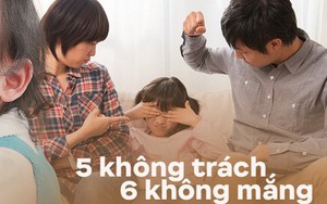 Đừng bỏ qua quan điểm “5 không trách, 6 không mắng” khi con phạm lỗi, đây mới là bí quyết bố mẹ dạy con khéo