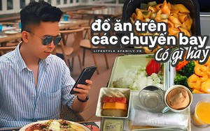 Chàng trai ở Sài Gòn với “bộ sưu tập” hơn 50 bữa ăn được phục vụ “trên mây” khi đến 34 nước khác nhau trên thế giới