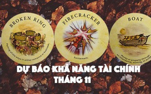 Chọn lấy một Lá Trà để nhận dự báo về khả năng tài chính của bạn có đủ vượt qua tháng 11 này hay không
