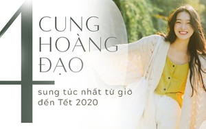 Từ giờ đến tết Canh Tý 2020, 4 cung Hoàng đạo sau đón nhận cơ hội đổi đời, tiền tiêu mãi không hết lại còn dư dả cho vay