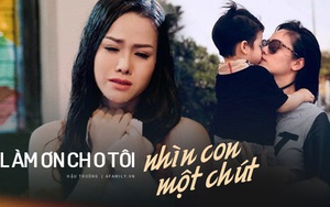Nhật Kim Anh công khai van xin chồng cũ cho được gặp con khiến fan đau lòng