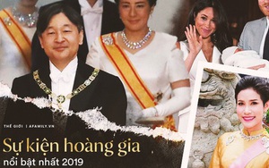 Những sự kiện hoàng gia nổi bật nhất trong năm 2019 khiến truyền thông quốc tế và công chúng chao đảo