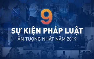 [INTERACTIVE] Năm 2019: Các quan tham đi tù, vụ ly hôn nghìn tỷ của chủ cà phê Trung Nguyên và hàng loạt vụ thảm án...
