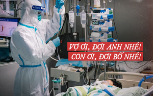 BS 20 ngày không về nhà: Tôi chỉ muốn chữa khỏi cho tất cả bệnh nhân, giữ được mạng sống