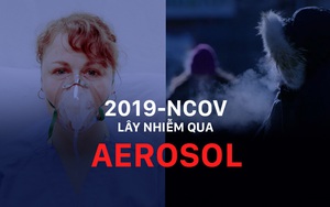 Chuyên gia lý giải về lây nhiễm qua Aerosol: Khí dung? Bụi khí?