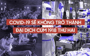 Vì sao COVID-19 sẽ không trở thành thảm kịch chết chóc như Cúm Tây Ban Nha 1918, dù đều là "đại dịch"?