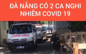 Đà Nẵng: 2 du khách người Anh trên chuyến bay VN0054 dương tính Covid-19