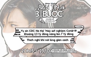 Bản tin 3 bước ngày 23/4: Vụ án CDC Hà Nội "Máy xét nghiệm Covid-19 khoảng 2,3 tỷ đồng nâng lên 7 tỷ đồng