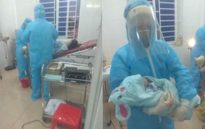 Sản phụ đang cách ly ở bệnh viện được bác sỹ đỡ đẻ thành công bé trai nặng gần 3kg