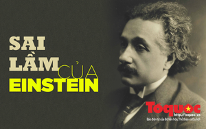 2 sai lầm lớn nhất của Einstein: Bộ óc vĩ đại nào khiến ông 'tâm phục khẩu phục' thừa nhận mình sai?