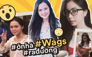 Dàn WAGS Việt là minh chứng điển hình cho kiểu con gái ở nhà xuề xoà sao cũng được, nhưng ra đường hay lên mạng thì buộc phải xinh