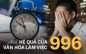 Hệ quả của văn hóa làm việc 996: 12 triệu thanh niên Trung Quốc vừa mệt mỏi vừa căng thẳng, liệu trong năm 2020 có thể thay đổi hay không?