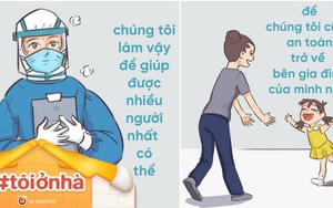 Bộ tranh gây xúc động về các bác sĩ chống dịch: Bạn ở nhà với gia đình bạn, để chúng tôi sớm được về với gia đình chúng tôi