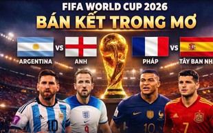 World Cup 2026 siêu bùng nổ: 4 ông lớn - 2 bán kết 'trong mơ'